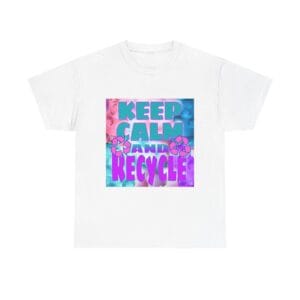 Sugar Squad Keep Calm & Recycle T-Shirt